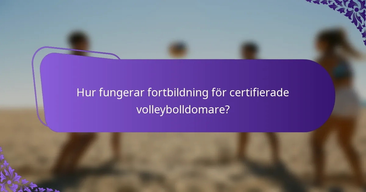 Hur fungerar fortbildning för certifierade volleybolldomare?