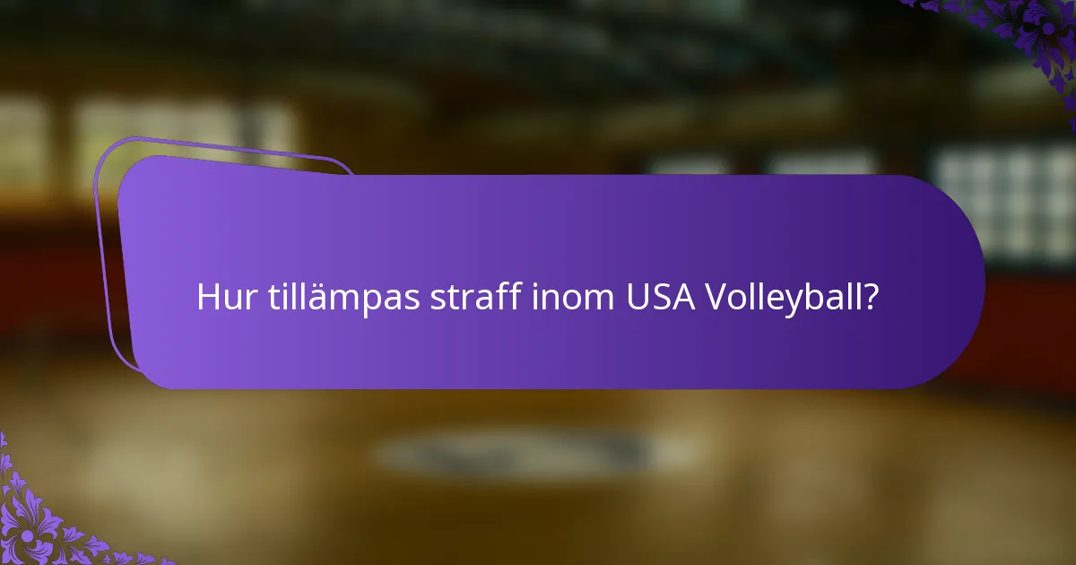 Hur tillämpas straff inom USA Volleyball?