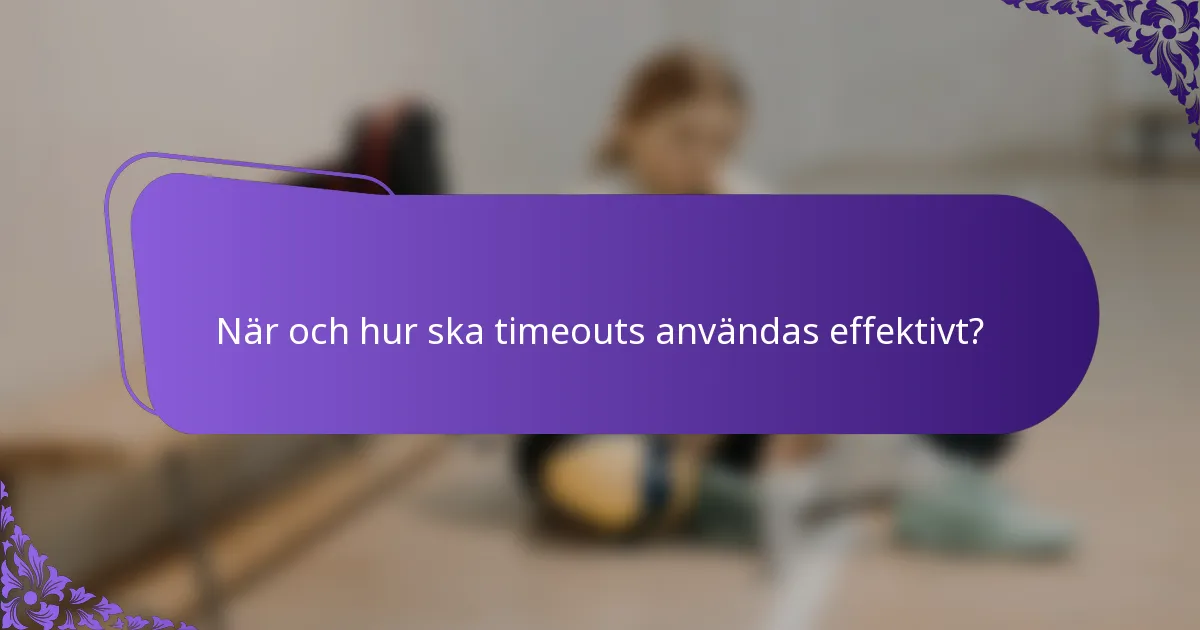 När och hur ska timeouts användas effektivt?