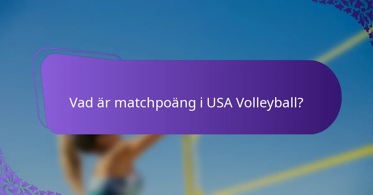 Vad är matchpoäng i USA Volleyball?
