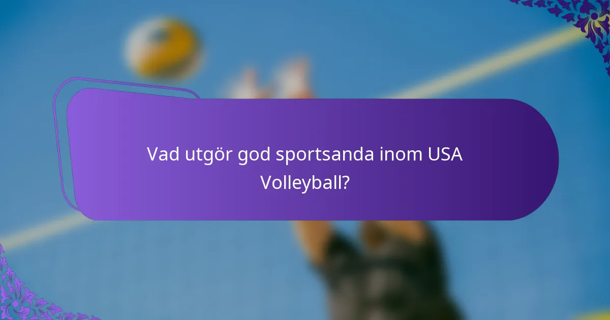 Vad utgör god sportsanda inom USA Volleyball?