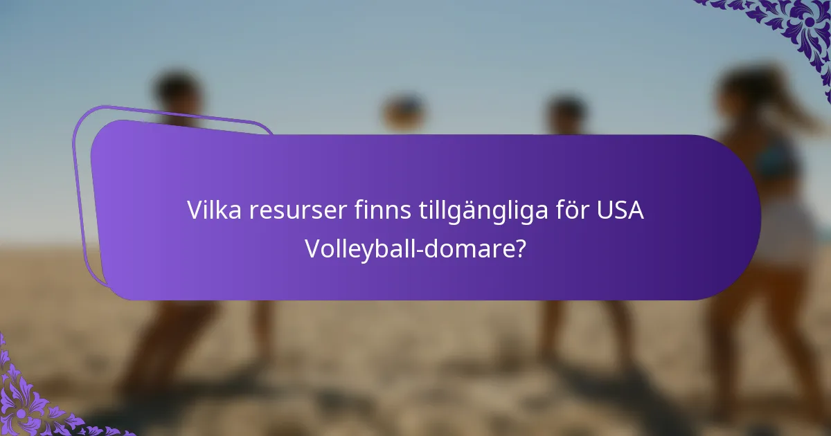 Vilka resurser finns tillgängliga för USA Volleyball-domare?
