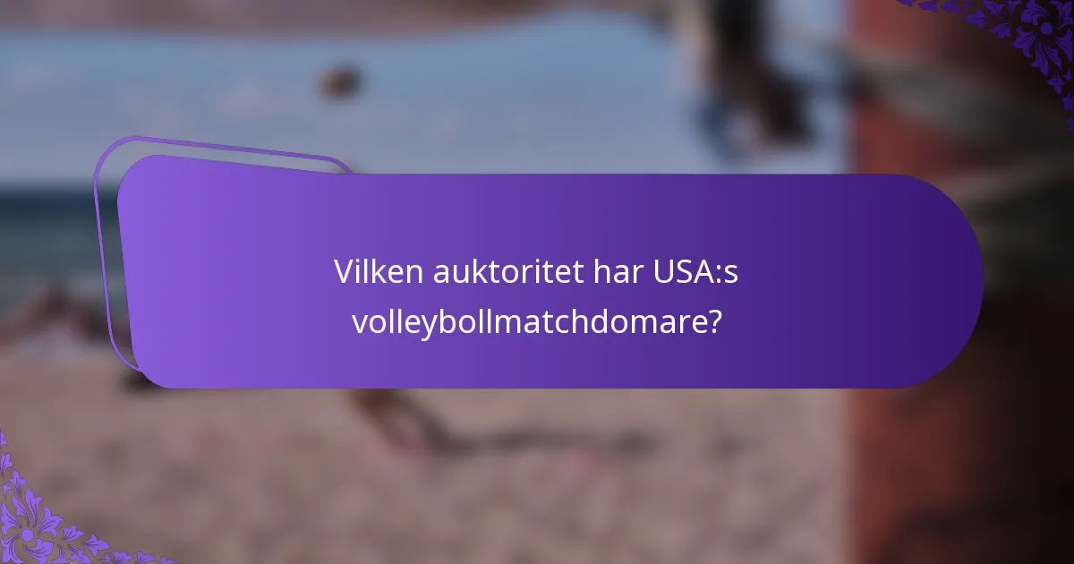 Vilken auktoritet har USA:s volleybollmatchdomare?